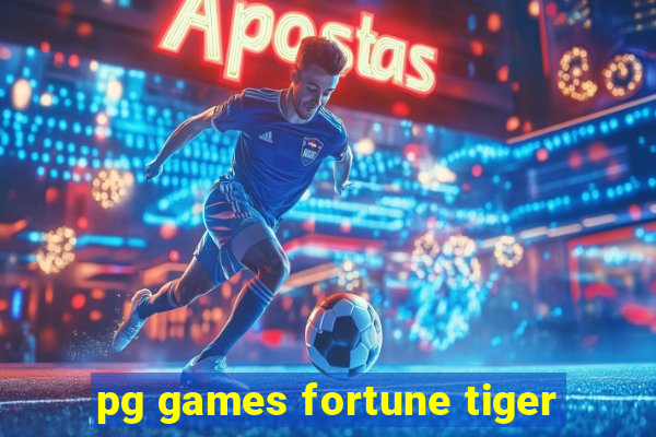 pg games fortune tiger